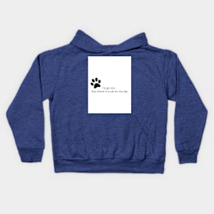 I’d go out… but there is a cat on my lap Kids Hoodie